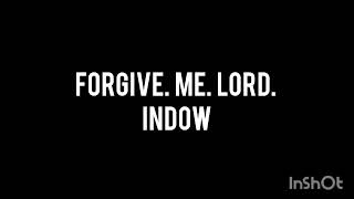 Forgive me Lordindow [upl. by Eirol]