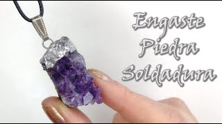 ENGASTE DE PIEDRA AMATISTA EN BRUTO CON SOLDADURA DE ESTAÑO SIN PLOMO [upl. by Jodie97]