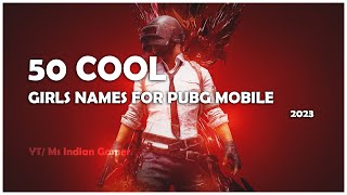 50 cool pubg mobile girls names  pubg mobile girls names ideas  Cool names for girls pubg  2023 [upl. by Ahgiel382]