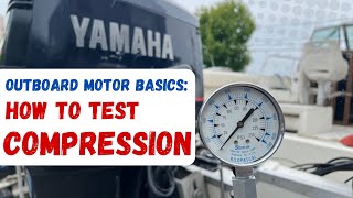 Outboard Motor Basics How to Test Compression [upl. by Sissel23]