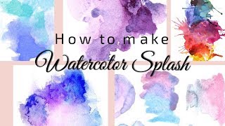 Watercolor Splash Tutorial [upl. by Syverson]