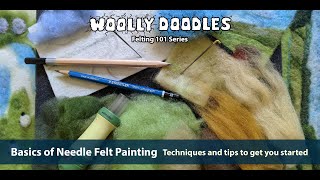 Felting 101 Basics of Needle Felt Painting  Techniques and tips to get you started [upl. by Lacie415]