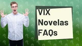 Is VIX novelas free [upl. by Abita]