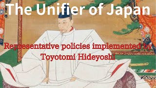 Toyotomi Hideyoshi The Unifier of Japan [upl. by Fineberg]