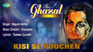 Kisi Se Poochen  Ghazal Song  Begum Akhtar [upl. by Solita916]