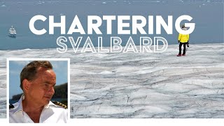 Chartering Norway Ep 1  Svalbard [upl. by Odraode527]