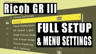 Ricoh GR III Street Photography Setup and Full Menu Settings Guide [upl. by Zurc]