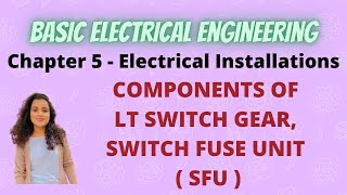 Components Of LT Switchgear Switch Fuse UnitSFU Working Diagram BEE [upl. by Adnoraj540]