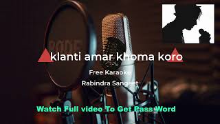 Klanti Amar Khoma Koro Provu  Karaoke  Rabindra Sangeet [upl. by Nerine480]