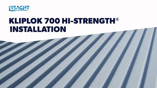 Using LYSAGHT KLIPLOK 700 HISTRENGTH® roof sheeting [upl. by Tiras]