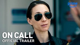 On Call  Official Trailer  Prime Video [upl. by Coopersmith]