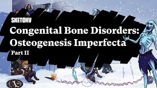 Congenital Bone Disorders Osteogenesis Imperfecta Part 2 of 2  Sketchy Medical  USMLE Step 1 [upl. by Lramaj415]