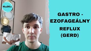 GASTROEZOFAGEÁLNY REFLUX GERD [upl. by Irek]