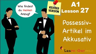 Revised  A1Lesson 27  Learn German  Possessive Artikel  Accusative case  German for beginners [upl. by Herra65]