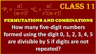 PERMUTATIONS amp COMBINATIONS Fivedigi nos formed by 012345 divisible by 5 digits not repeated [upl. by Berardo720]