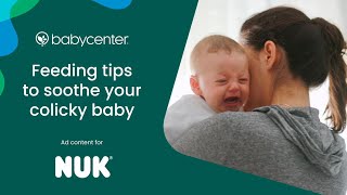 Feeding tips to soothe your colicky baby  Ad Content for Nuk [upl. by Asinet188]