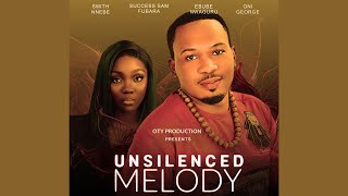 UNSILENCED MELODY New Movie  Ebube Nwaguru Smith Nnebe Oni George  Nollywood Latest Movie 2024 [upl. by Airemaj]