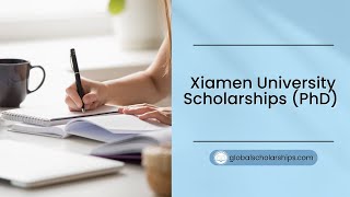 How to Apply for Xiamen University Scholarships as an International Student PhD [upl. by Inaliel]