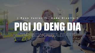 PIGI JO DENG DIA  RYAN JUNIOR ft ANDO DIZELLO Official Lyrics Video EMTEGE STYLE [upl. by Eelek75]