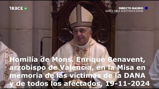 Homilía de Mons Enrique Benavent en Misa en memoria de víctimas y afectados de la DANA 19112024 [upl. by Brause]