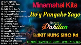 RELAXING PAMPATULOG SLOWED OPM LOVE SONGS Tagalog Love Songs 2024 [upl. by Nomyt]