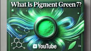 Comprehensive Overview of PigmentGreen7 Structure Properties and Applications [upl. by Margaretta]