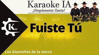 Los Alameños De La Sierra  Fuiste Tu  Karaoke [upl. by Octavius]