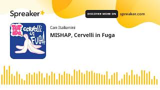 MISHAP Cervelli in Fuga [upl. by Milan467]