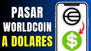 Cómo Pasar Worldcoin a Dólares Digitales USDT Rápido y Facil [upl. by Yelruc]