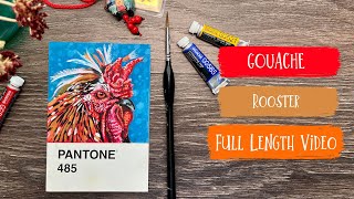 Gouache Rooster  Full Length Tutorial [upl. by Kantor]