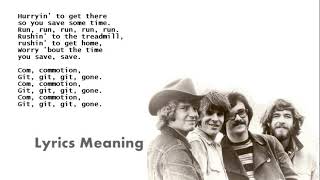 Creedence Clearwater Revival  Commotion  Lyrics Meaning [upl. by Ecinehs600]