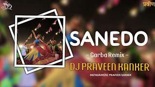 Sanedo Song Garba style mix dj Praveen kanker [upl. by Ecyal]