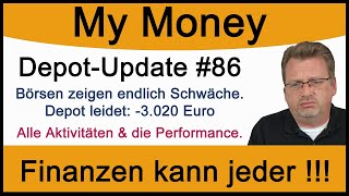 DepotUpdate 86 Börsen zeigen endlich Schwäche Depot leidet 3020 Euro Alle Veränderungen [upl. by Brock]