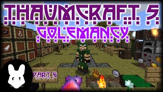 Thaumcraft 5 Getting Started Part 6  Golemancy [upl. by Erehs321]