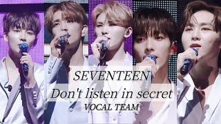 【日本語訳】Dont listen in secret（SEVENTEEN세븐틴vocal teamボカチ） [upl. by Antonetta]