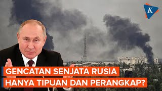 Putin Serukan Gencatan Senjata Ukraina Klaim Serangan Masih Seperti Sediakala [upl. by Greenquist]