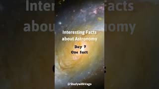 Interesting Facts about Astronomy  DAY 7 facts space universe shorts [upl. by Lorain]