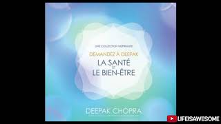 LA SANTÉ ET LE BIEN ÊTRE  Deepak Chopra  livre audio [upl. by Naitsirt405]