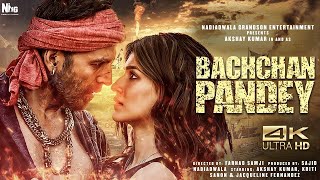 Bachchan Pandey Full Movie 4K HD Facts Akshay Kumar Kriti Sanon  Farhad Samjhi  Arshad Warsi [upl. by Junko]