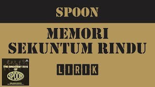 Spoon  Memori Sekuntum Rindu Lirik [upl. by Relluf882]