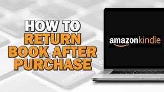 How To Return Kindle Book After Purchase Quick Tutorial [upl. by Jacki682]