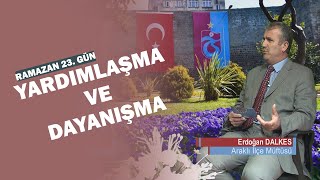 YARDIMLAŞMA VE DAYANIŞMA [upl. by Enirehtakyram]