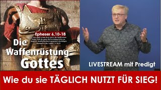 Livestream 101124  Siegreicher geistlicher Kampf  Gottes Waffenrüstung [upl. by Silvano124]