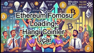 Ethereum Fomosu Loading Bu Coinlere Dikkat [upl. by Ilarrold]