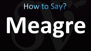 How to Pronounce Meagre correctly [upl. by Pinebrook]