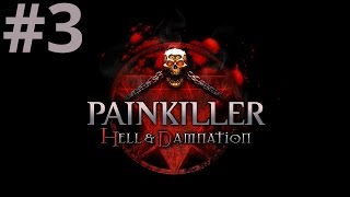 Painkiller Hell amp Damnation WalkthroughPlaythrough part 3 No Commentary [upl. by Eenel]