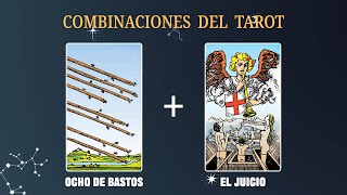 Ocho de Bastos amp El Juicio 💡COMBINACIONES DEL TAROT Y SU SIGNIFICADO [upl. by Cthrine355]