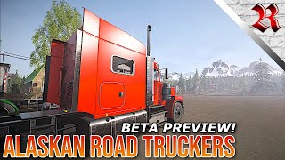 Alaskan Road Truckers Playtest  Im Even More Excited For This New Trucking Game [upl. by Assetak163]