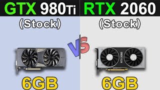 GTX 980 Ti Vs RTX 2060  1080p and 1440p Benchmarks [upl. by Aratak]