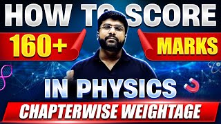 How to SCORE 160 Marks in PHYSICS 🤯 Chapterwise Weightage  NEET 2024 STRATEGY 🚀 [upl. by Warfold]